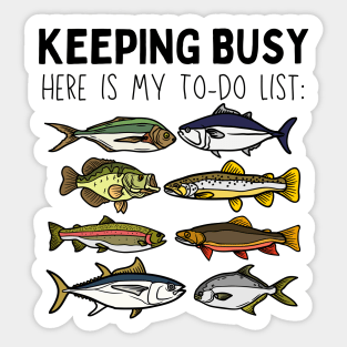 Fishing Retirement Keeping Busy To Do List Funny Fisherman Sticker